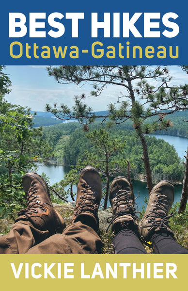 BEST HIKES: OTTAWA-GATINEAU by VICKIE LANTHIER
