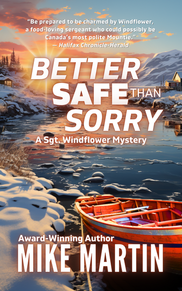 NEW RELEASE! Better Safe Than Sorry by Mike Martin