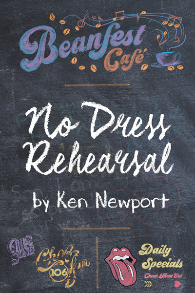 No Dress Rehearsal by Ken Newport (Print Book) - Ottawa Press and Publishing
