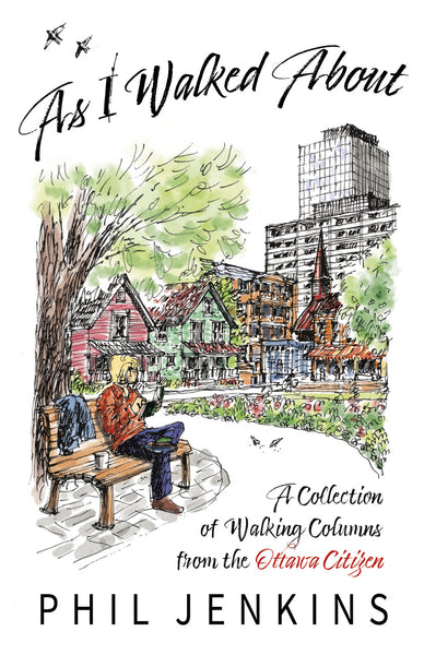 As I Walked About by Phil Jenkins (Print Book) - Ottawa Press and Publishing