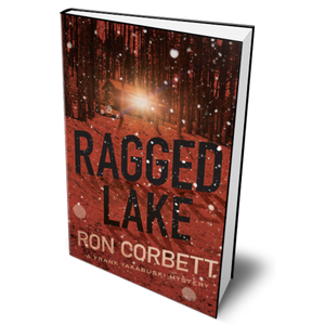 Ragged Lake: A Frank Yakabuski Mystery by Ron Corbett